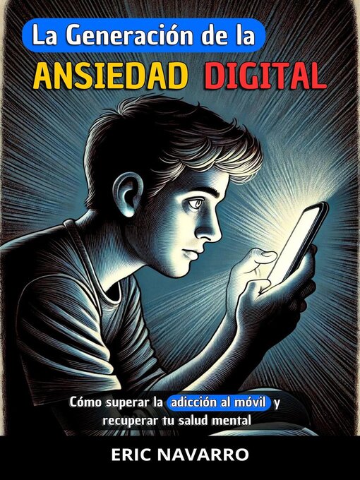 Title details for La generación de la Ansiedad Digital by Eric Navarro - Available